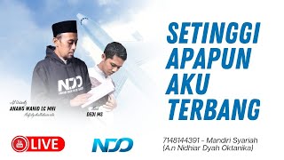 Download Lagu SETINGGI APAPUN AKU TERBANG, PODCAST WITH AL USTADZ ANANG WAHID C., LC M.H.I
