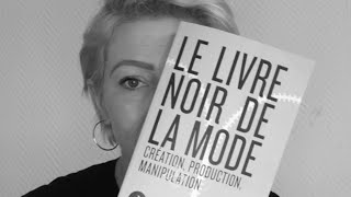 Le livre noir de la mode - Création, production, manipulatio