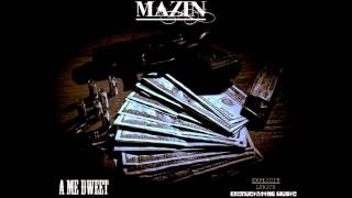 MAZIN ME DWEET FREESTYLE EXCRUCIATING MUSIC 2016