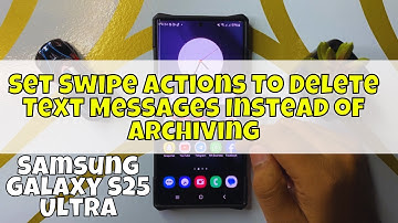 How to Set Swipe Actions To Delete Text Messages Instead of Archiving Samsung Galaxy S25 Ultra #new