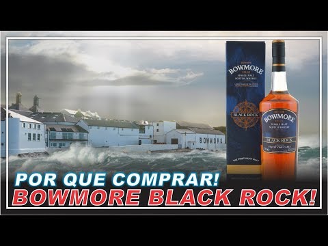 por-que-comprar-whisky-bowmore-black-rock---dica