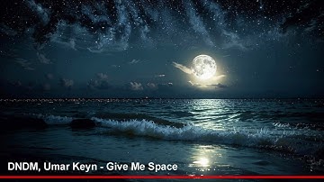 DNDM, Umar Keyn - Give Me Space
