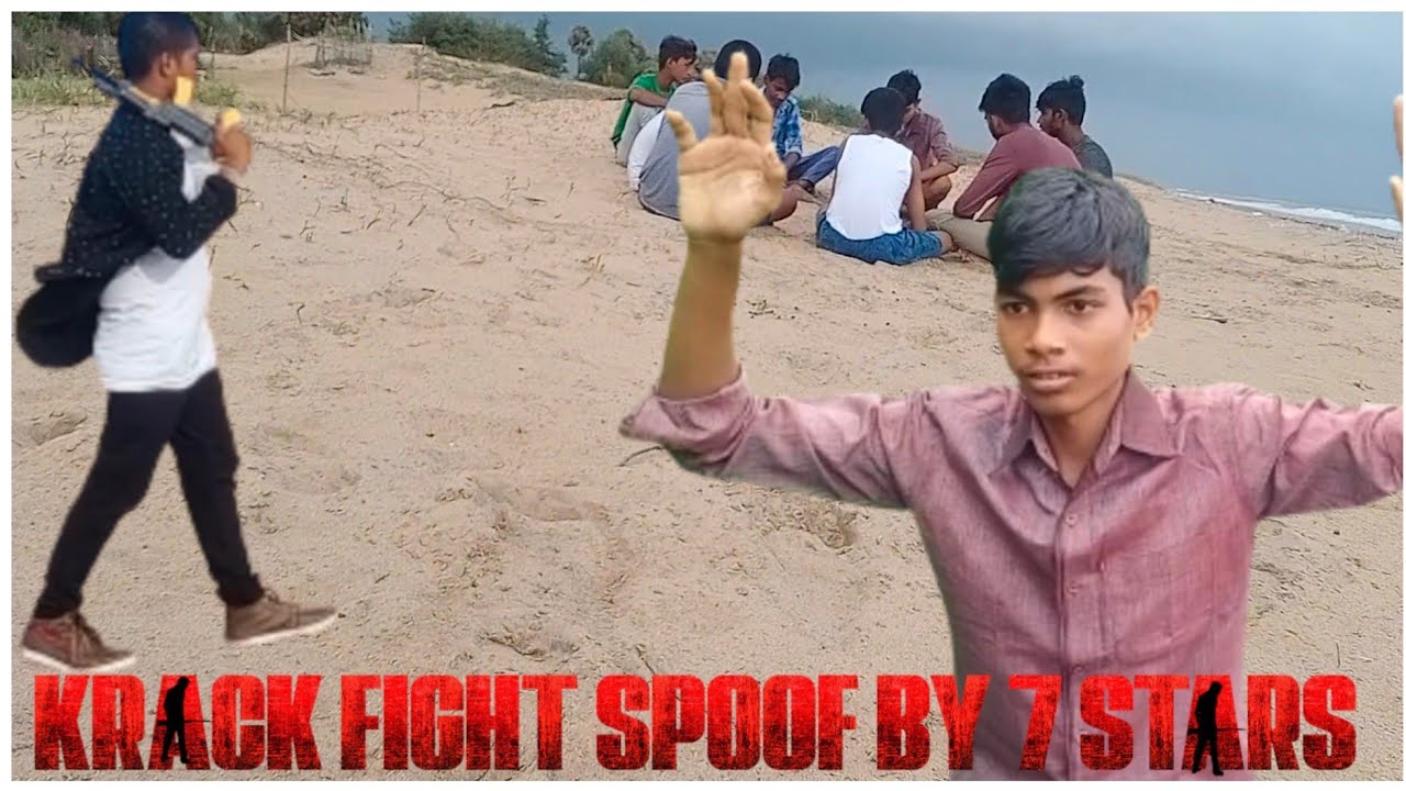 KRACK FIGHT SPOOF BY SEVEN STARS