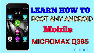 How to root any android mobile without computer  (micromax q385) in hindi