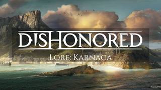 Dishonored Lore: Karnaca screenshot 2