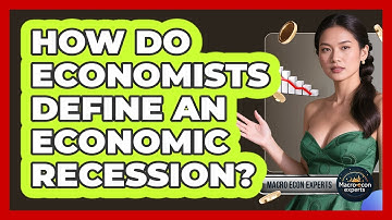 How Do Economists Define An Economic Recession? - Macroecon Experts