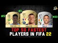 FIFA 22 | TOP 50 FASTEST PLAYERS IN FIFA 22 🔥⚡ ft. Mbappe, Vinicius, Adama