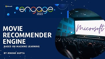 Microsoft Engage 2022 | Movie Recommendation Engine | Demo Video | By Mahak Gupta