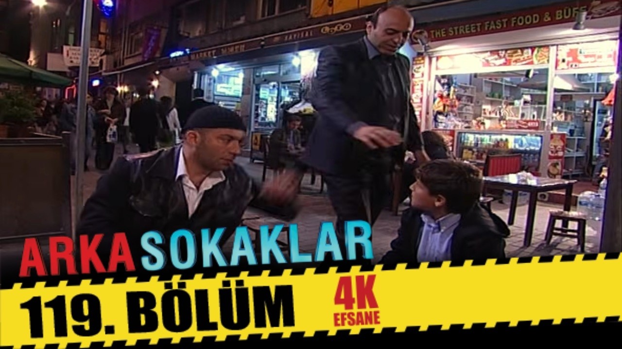 ARKA SOKAKLAR 119. BÖLÜM | 4K