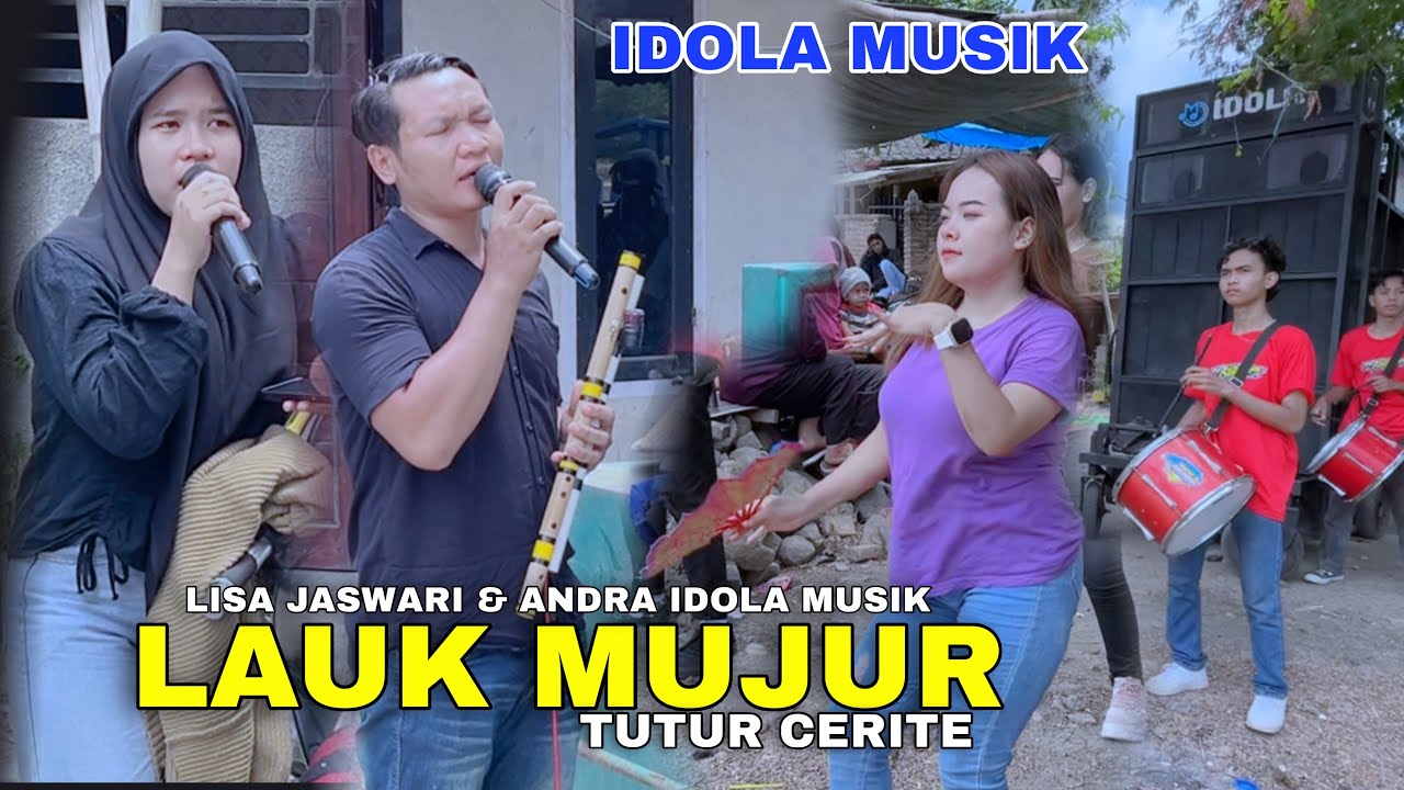 MAUK TUTUR NTAN MERARIK (LAUK MUJUR & TUTUR CERITE) LISA JASWARI BARENG ANDRA IDOLA MUSIK TERBARU