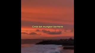 status wa keren tangga, Cinta tak mungkin  berhenti