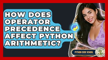 How Does Operator Precedence Affect Python Arithmetic? - Python Code School