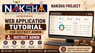 Web Application Tutorial for District Admin District Admin | NAKSHA Project Tutorials | DoLR