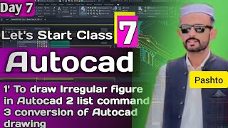 AutoCAD Day 7 | How to Draw Irregular Shapes | List Command & Drawing Conversion | Pashto