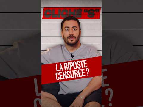 La riposte censurée ? - Akim Omiri, CLICHÉ "S"