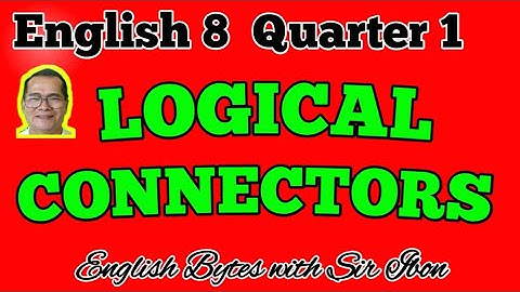 HOW  TO  USE  LOGICAL  CONNECTORS  English  8  Qr  1  Module  1 Lesson 1 PAPANO MATOTONG MAG-ENGLISH