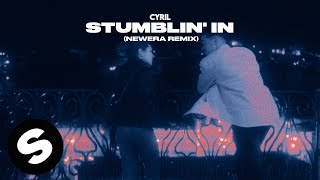 CYRIL - Stumblin' In (NewEra Remix) [Official Audio]