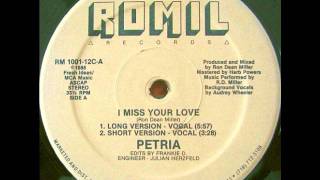 Video thumbnail of "Petria - I Miss Your Love"