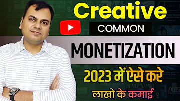 How To Upload Videos Using Creative Commons 2023 | monetization creative common content