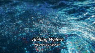 Shifting Waters - HELMUT SCHENKER