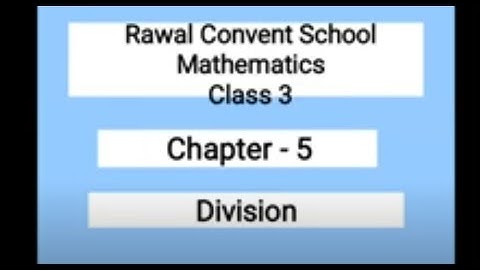Class- III, Subject- Maths, Chapter- 5, Division, Rawal convent school