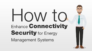 How to Enhance Connectivity Security for Energy Management Systems