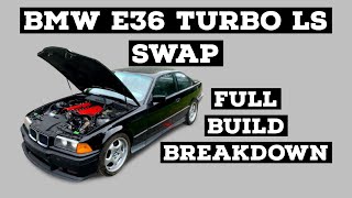 TURBO LS E36 FULL BUILD BREAKDOWN: Ep 21- Every mod I put on my BMW to swap in the LQ4.