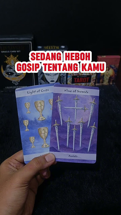 SEDANG HEBOH GOSIP TENTANG KAMU #tarot #tarotreading