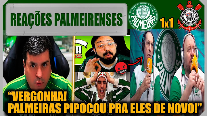 REAÇÕES PALMEIRENSES - PALMEIRAS 1x1 CORINTHIANS - EMPATE COM SABOR DE DERROTA - VAMOS RIR!