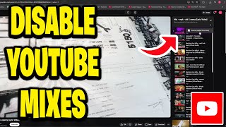 How To Disable Youtube Mixes