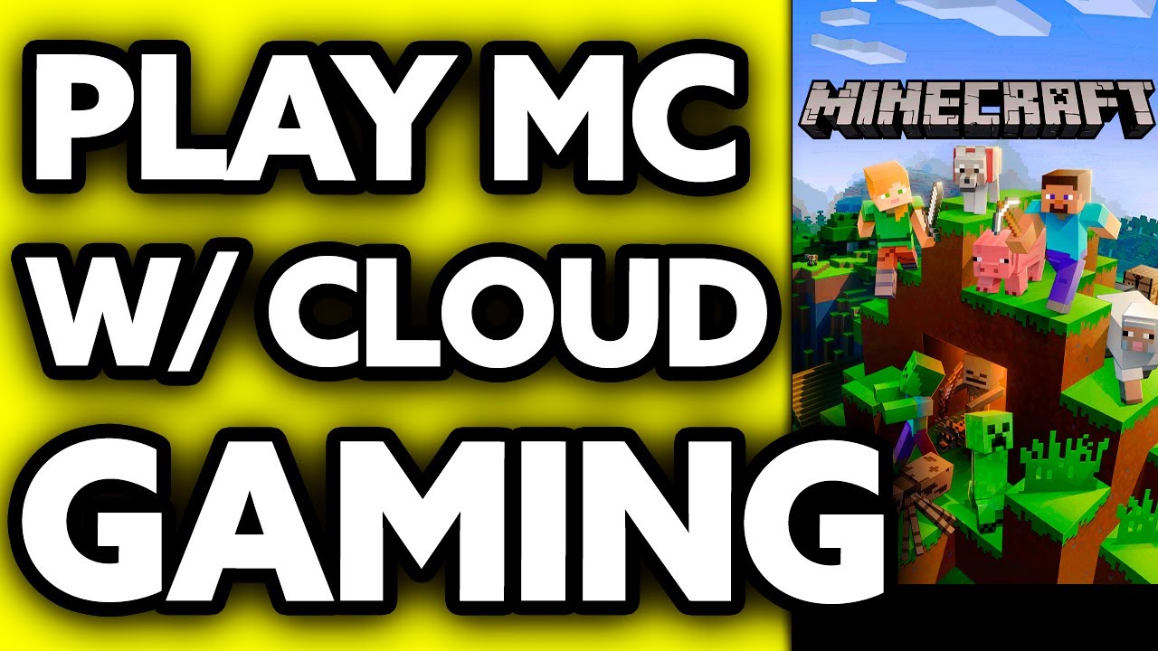 Play Minecraft in the Cloud