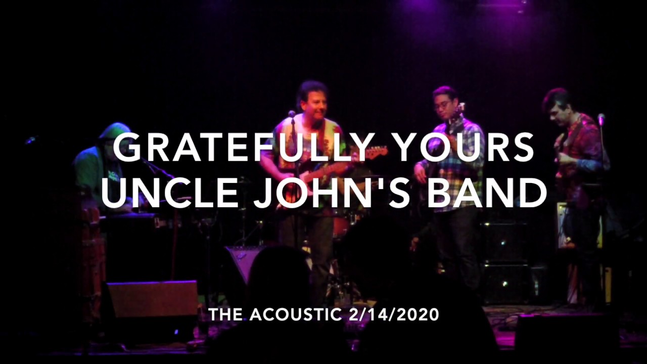 uncle-john-s-band-gratefully-yours-at-the-acoustic-2-14-2020-youtube