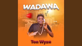 Wadawa - Ton Wyze