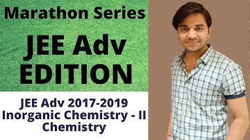 Marathon series | JEE Advanced Previous year papers 2017 - 19 | Inorganic Chemistry - 2 | VMC