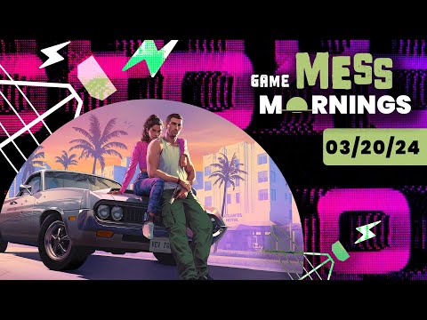 GTA 6 Might Get Delayed? | Game Mess Mornings 03/25/24
