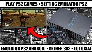 Play PS2 Games On Android | Emulator PS2 Android AetherSX2