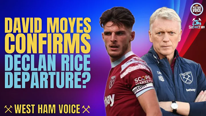 MOYES RESIGNED TO LOSING DECLAN RICE? |  MOYES TAL...