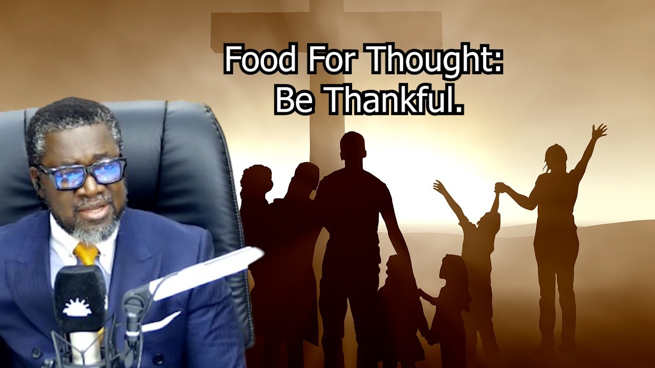 Food For Thought: Be Thankful.