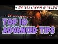 Metal Gear Solid V - Top 10 Advanced Tips