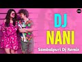 Nani | Sambalpuri Dj remix | Mantu chhuria | DJ Sunil meher | Odia media