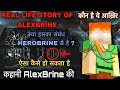 कहानी ALEXBRINE की || ALEXBRINE IN REAL LIFE || REAL LIFE STORY OF ALEXBRINE || असली कहानी हिन्दी