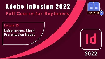 Using Screen, Bleed, Presentation Modes | InDesign Course | Tips & Tricks I Tutorial 2022 | 15/30