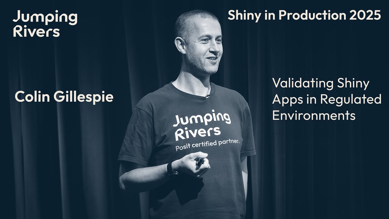 Colin Gillespie: Validating Shiny Apps in Regulated Environments