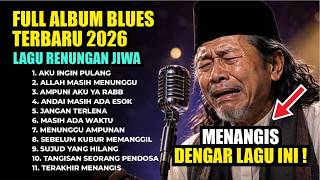 MERINDING! FULL ALBUM BLUES RELIGI TERBARU 2026 🎸 Pengingat Sebelum Terlambat