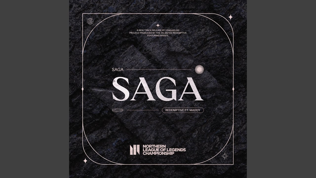 Saga (Leagues NLC Theme) (feat. Maddy)