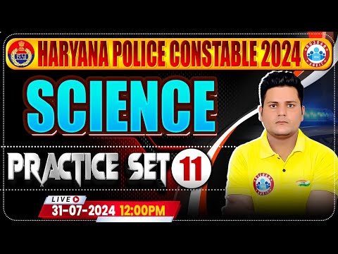 Haryana Police Constable 2024 | Science Practice Set 11 | HSSC Haryana Police Constable Exam