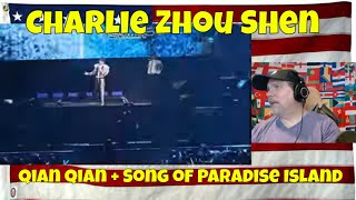 [Charlie Zhou Shen] Qian Qian + Song of Paradise Island