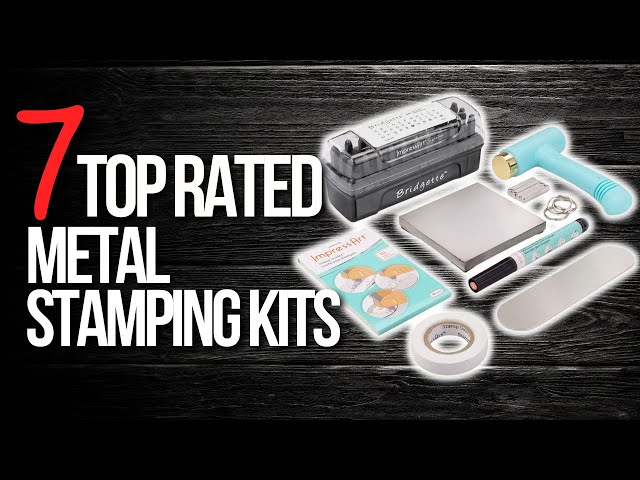 Top 7 Best Metal Stamping Kits 