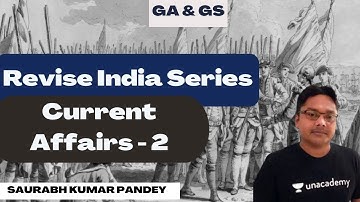 S02| REVISE INDIA SERIES ON CURRENT AFFAIRS | Saurabh Kumar Pandey #gate2023 #unacademy #ese #gate