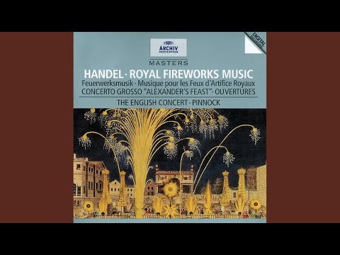 Handel: Music for the Royal Fireworks: Suite HWV 351 - I. Ouverture